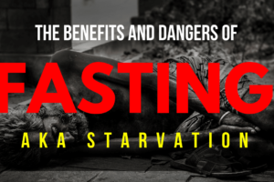 the dangers of fasting and starvation